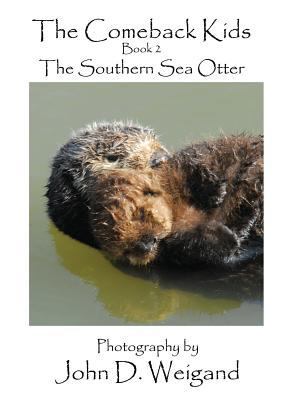 "The Comeback Kids" Book 2, The Southern Sea Otter 1614772150 Book Cover