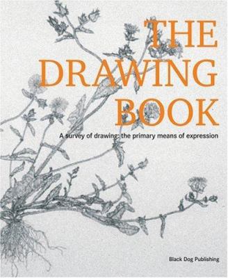 The Drawing Book: A Survey Of Drawing: The Prim... 1904772331 Book Cover