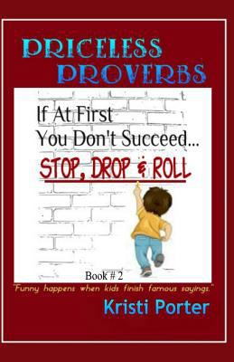 Priceless Proverbs - Book 2: Funny Happens When... 0692304185 Book Cover