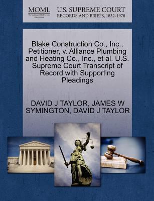 Blake Construction Co., Inc., Petitioner, V. Al... 1270703625 Book Cover