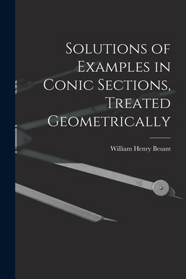 Solutions of Examples in Conic Sections, Treate... 1016030363 Book Cover