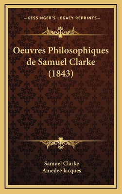 Oeuvres Philosophiques de Samuel Clarke (1843) [French] 116792830X Book Cover