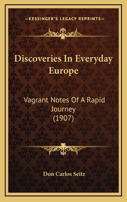 Discoveries In Everyday Europe: Vagrant Notes O... 1168919436 Book Cover