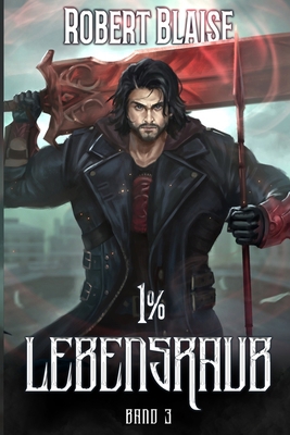1% Lebensraub 3: Ein LitRPG-Abenteuer [German] B0GH2GC2C2 Book Cover