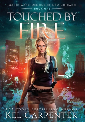 Touched by Fire: Magic Wars 1951738136 Book Cover