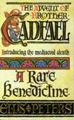 A Rare Benedictine: The Advent of Brother Cadfael 0747234205 Book Cover