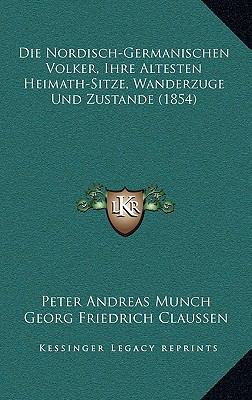 Die Nordisch-Germanischen Volker, Ihre Altesten... [German] 1168483034 Book Cover