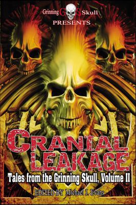 Cranial Leakage: Tales from the Grinning Skull,... 0997388285 Book Cover