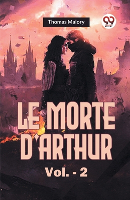 Le Morte d'Arthur Vol.- 2 9359399981 Book Cover