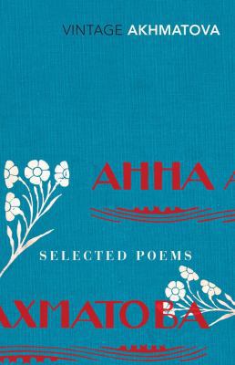 Anna Akhmatova Selected Poems /anglais 0099540878 Book Cover