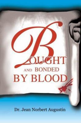 Bought and Bonded by Blood 0595301754 Book Cover
