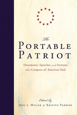 The Portable Patriot: Documents, Speeches, and ... 1595551107 Book Cover