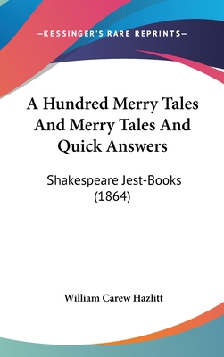 A Hundred Merry Tales And Merry Tales And Quick... 1436644607 Book Cover