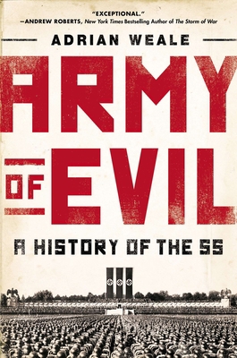 Army of Evil: A History of the SS 0451414756 Book Cover
