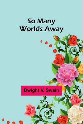 So Many Worlds Away 9357962921 Book Cover