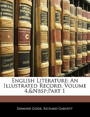 English Literature: An Illustrated Record, Volu... 1142460215 Book Cover