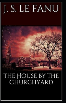 Paperback The House by the Church-Yard Illustrated Book