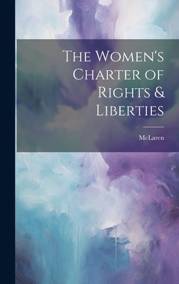 The Women's Charter of Rights & Liberties 1020935421 Book Cover
