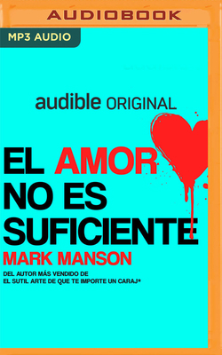 El Amor No Es Suficiente [Spanish] 1713646250 Book Cover