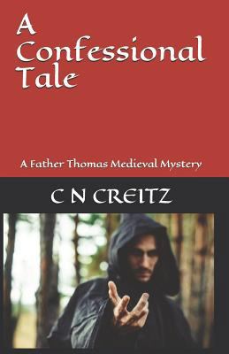 A Confessional Tale: A Father Thomas Medieval M... 1717964788 Book Cover