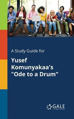 A Study Guide for Yusef Komunyakaa's "Ode to a ... 1375385445 Book Cover