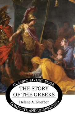The Story of the Greeks 1922619698 Book Cover