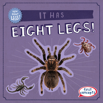 It Has Eight Legs! 153829477X Book Cover