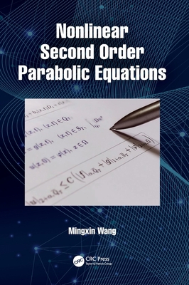 Nonlinear Second Order Parabolic Equations 0367711982 Book Cover