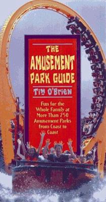 The Amusement Park Guide: Fun for the Whole Fam... 0762700483 Book Cover