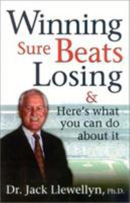 Winning Sure Beats Losing: & Here's What You Ca... 1563527243 Book Cover