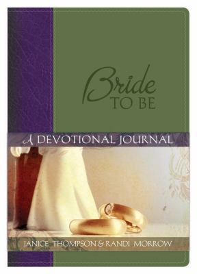 Bride to Be: A Devotional Journal 1597896403 Book Cover