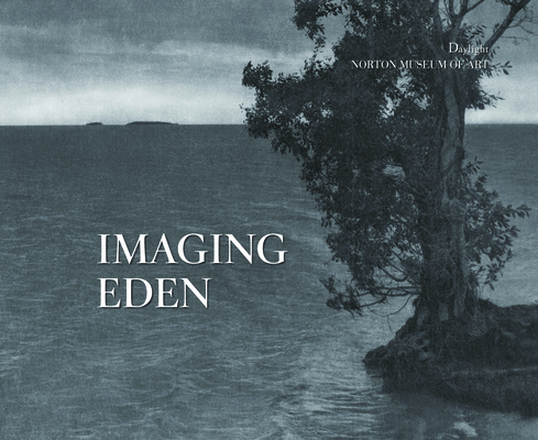 Imaging Eden: Photographers Discover the Evergl... 194208403X Book Cover