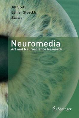 Neuromedia: Art and Neuroscience Research 3642303218 Book Cover