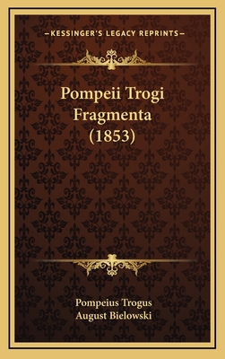 Pompeii Trogi Fragmenta (1853) [Italian] 1164960709 Book Cover