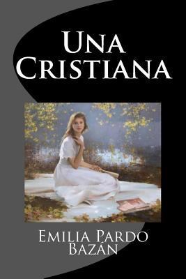 Una Cristiana (Spanish Edition) [Spanish] 1974503208 Book Cover