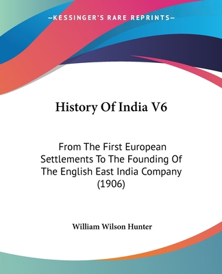 History Of India V6: From The First European Se... 1120200733 Book Cover