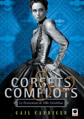 Corsets et complots (Le Pensionnat de Mlle Géra... [French] 2360511092 Book Cover