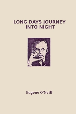 Long Days Journey into Night by Eugene O'neill 238226215X Book Cover