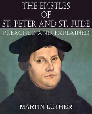 The Epistles of St. Peter and St. Jude Preached... 1483701670 Book Cover