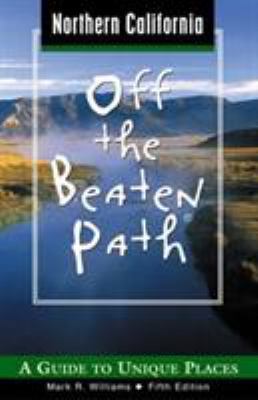 Northern California Off the Beaten Path: A Guid... 0762727462 Book Cover