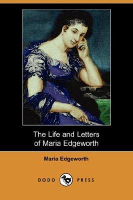 The Life and Letters of Maria Edgeworth 1406516473 Book Cover