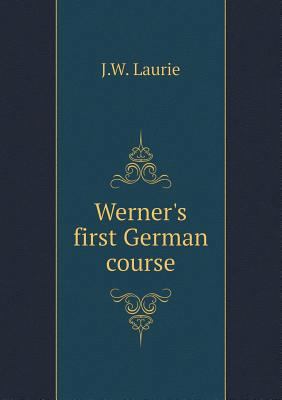 Werner's First German Course 5518476957 Book Cover