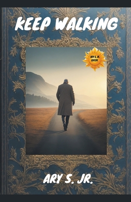 Keep Walking B0CLNTGTW5 Book Cover