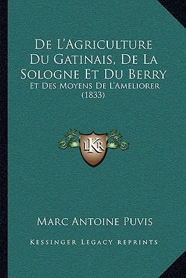 De L'Agriculture Du Gatinais, De La Sologne Et ... [French] 1167521498 Book Cover