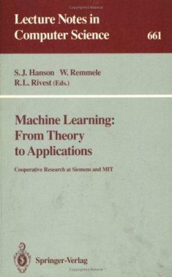 Machine Learning: From Theory to Applications: ... 3540564837 Book Cover