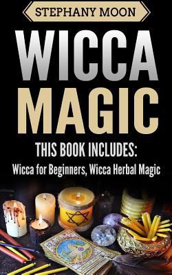 Wicca Magic: 2 Manuscripts - Wicca For Beginner... 198426088X Book Cover