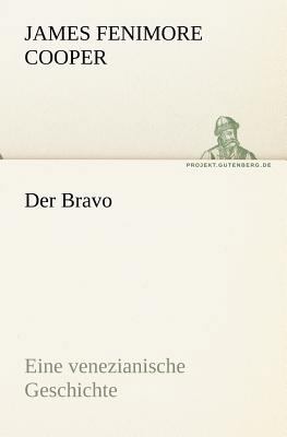 Der Bravo [German] 3842404239 Book Cover