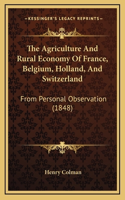 The Agriculture and Rural Economy of France, Be... 1165025434 Book Cover