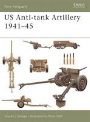 Us Anti-Tank Artillery 1941-45 1841766909 Book Cover