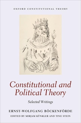 Constitutional and Political Theory: Selected W... 0198714963 Book Cover